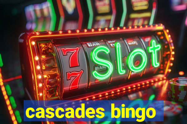 cascades bingo