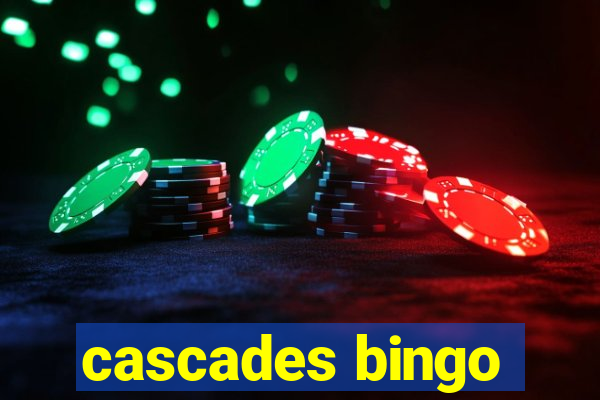 cascades bingo