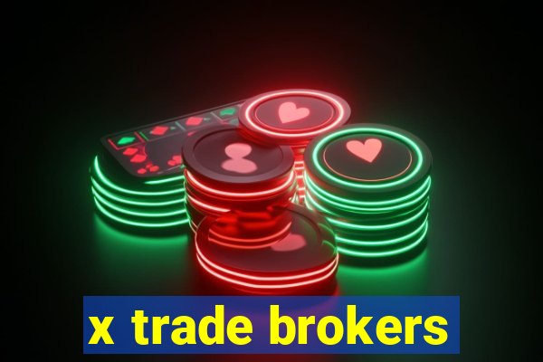 x trade brokers