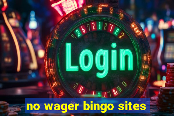 no wager bingo sites