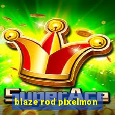 blaze rod pixelmon