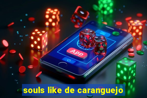 souls like de caranguejo