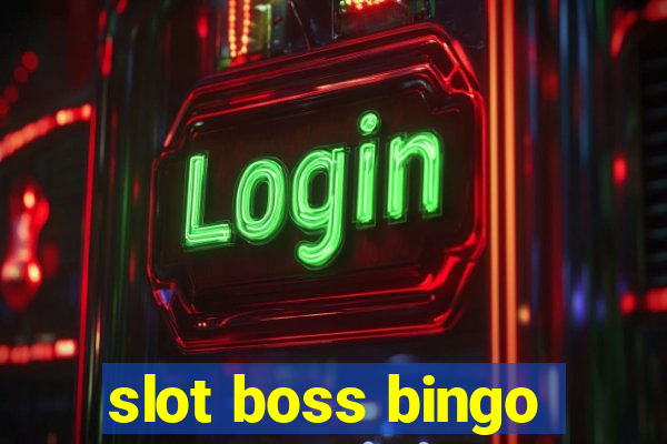 slot boss bingo