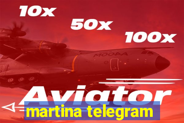 martina telegram