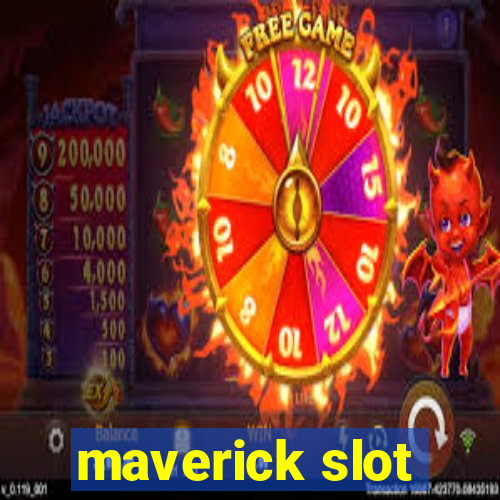 maverick slot