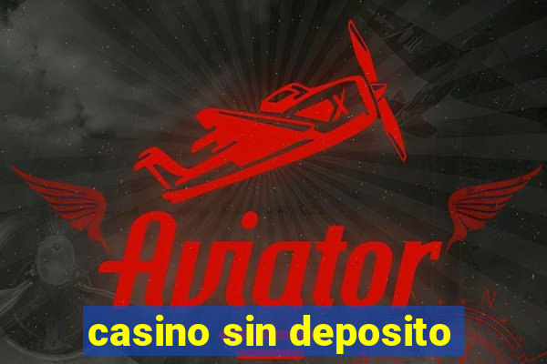 casino sin deposito