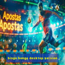 bingo bonga desktop version