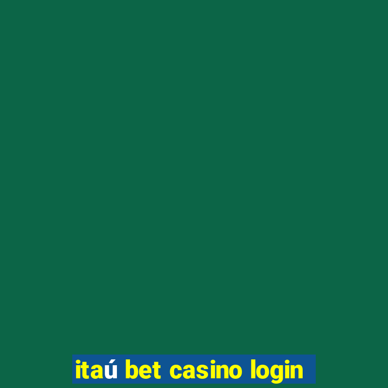 itaú bet casino login