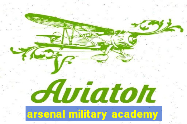 arsenal military academy