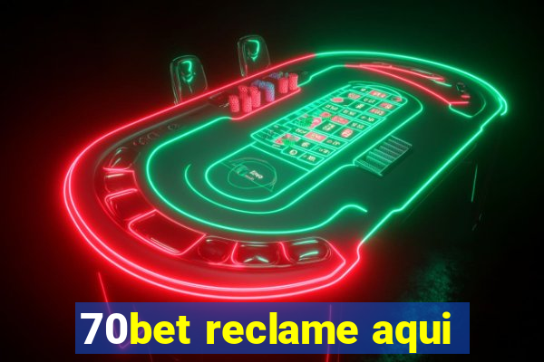 70bet reclame aqui