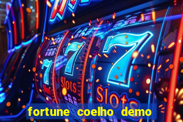 fortune coelho demo grátis dinheiro infinito